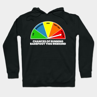 Chances of Running Barefooted Hoodie